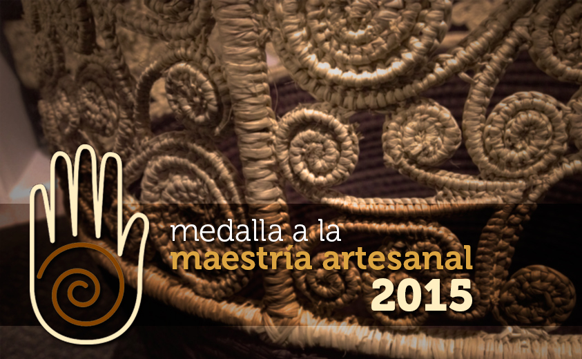 Medalla a la Maestría Artesanal 2015