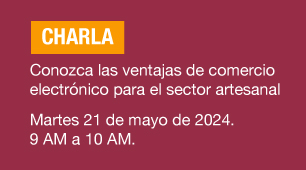 Conozca las ventajas de comercio electrónico para el sector artesanal