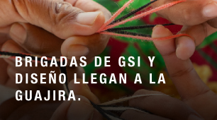 Brigadas de GSI y Diseño llegan a la Guajira.